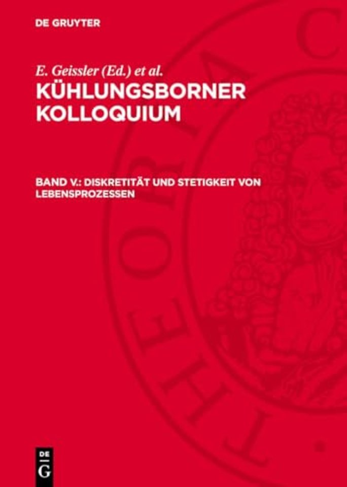 Diskretität und Stetigkeit von Lebensprozessen – Veranstaltet von der Gesellschaft für physikalische und mathematische Biologie der DDR u