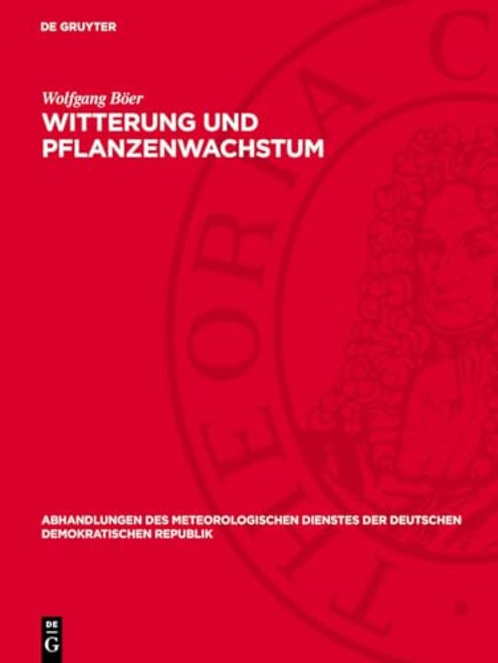 Witterung und Pflanzenwachstum – (unter Benutzung langjähriger phänologischer Beobachtungen aus Thüringen)