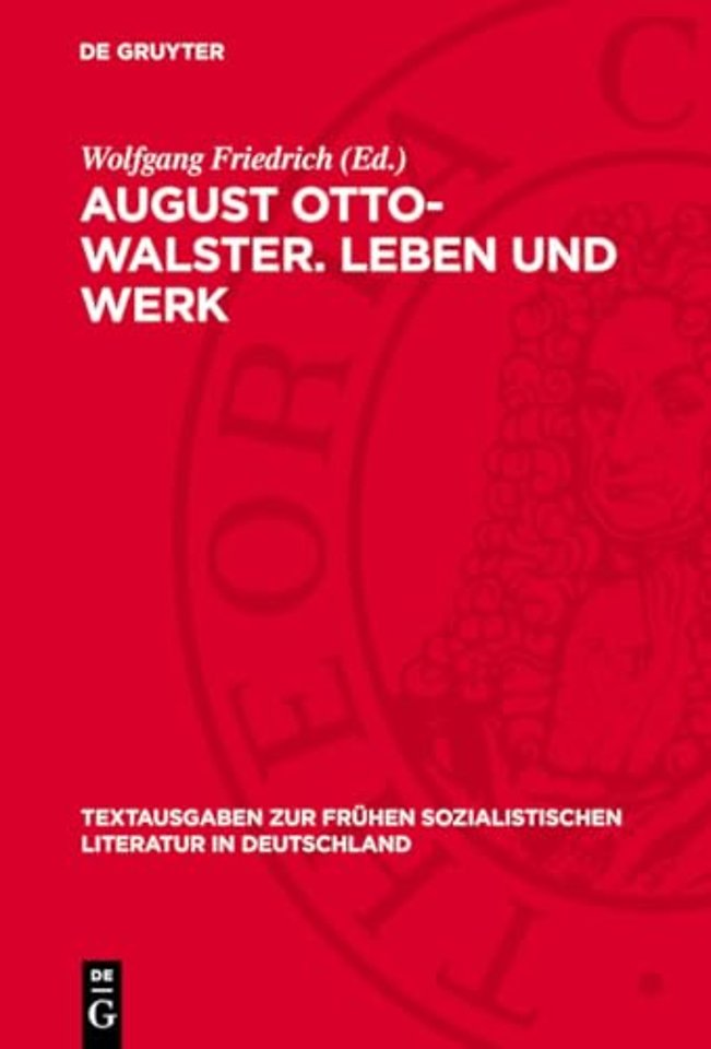 August Otto–Walster. Leben und Werk – Eine Auswahl mit unveröffentlichten Briefen an Karl Marx