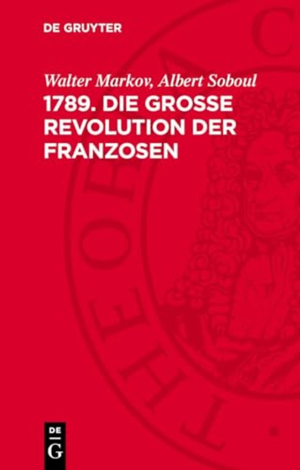 1789. Die Groβe Revolution der Franzosen