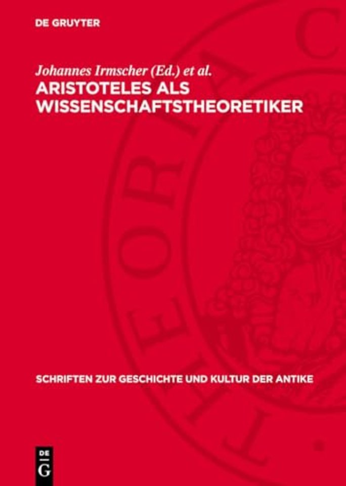 Aristoteles als Wissenschaftstheoretiker – Eine Aufsatzsammlung