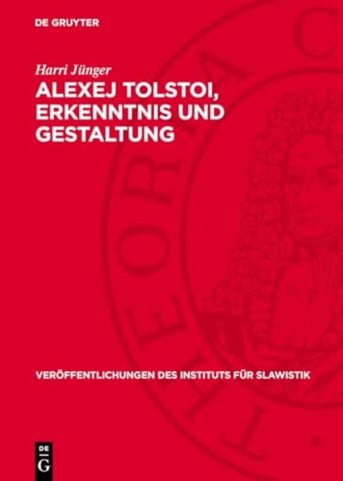 Alexej Tolstoi, Erkenntnis und Gestaltung