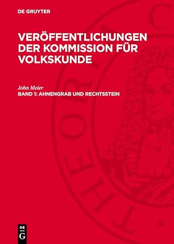 Ahnengrab und Rechtsstein – Untersuchungen zur deutschen Volkskunde und Rechtsgeschichte