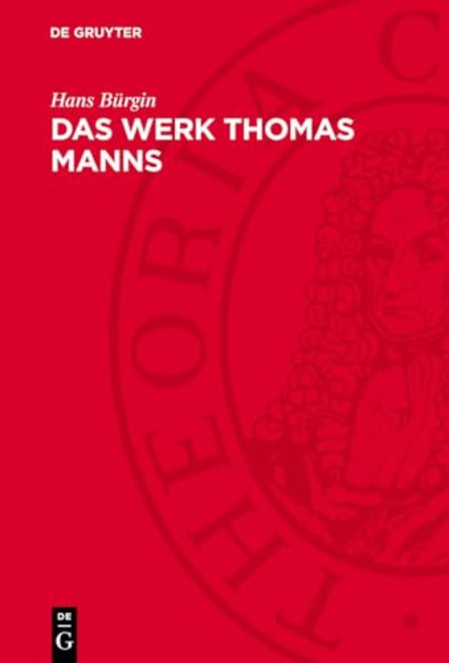 Das Werk Thomas Manns – Eine Bibliographie