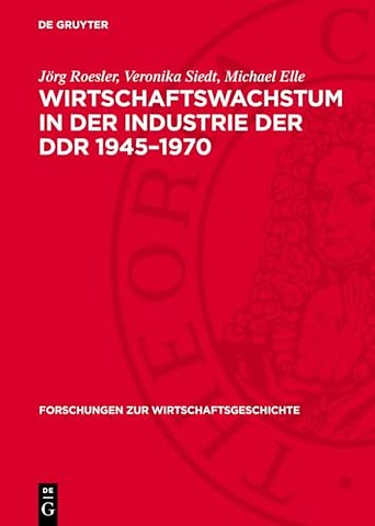 Wirtschaftswachstum in der Industrie der DDR 1945–1970