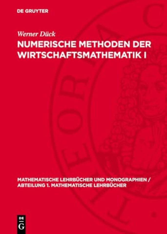 Numerische Methoden der Wirtschaftsmathematik I