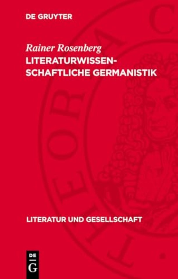 Literaturwissenschaftliche Germanistik – Zur Geschichte ihrer Probleme und Begriffe