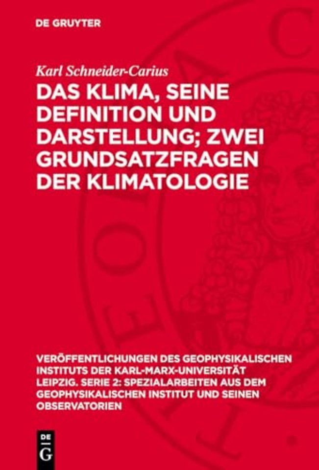 Das Klima, seine Definition und Darstellung; zwei Grundsatzfragen der Klimatologie