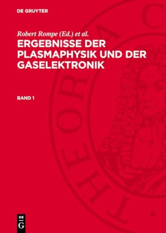 Ergebnisse der Plasmaphysik und der Gaselektronik. Band 1