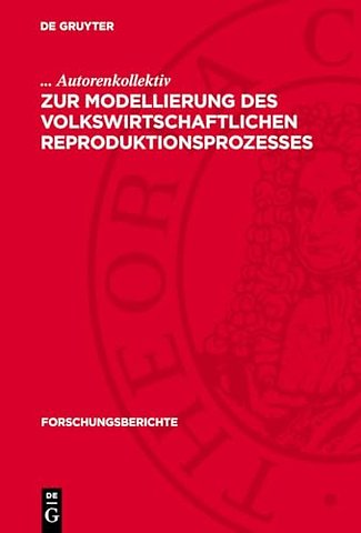 Zur Modellierung des volkswirtschaftlichen Reproduktionsprozesses