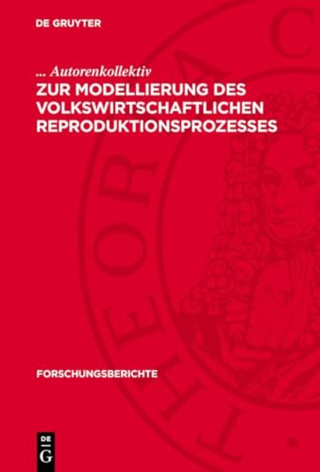 Zur Modellierung des volkswirtschaftlichen Reproduktionsprozesses