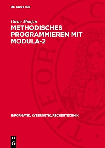 Methodisches Programmieren mit Modula–2