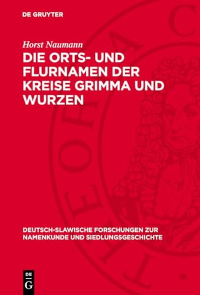 Die Orts– und Flurnamen der Kreise Grimma und Wurzen