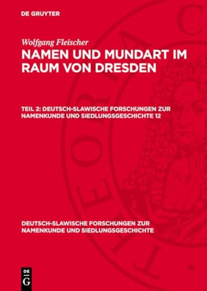 Wolfgang Fleischer: Namen und Mundart im Raum von Dresden. Teil 2
