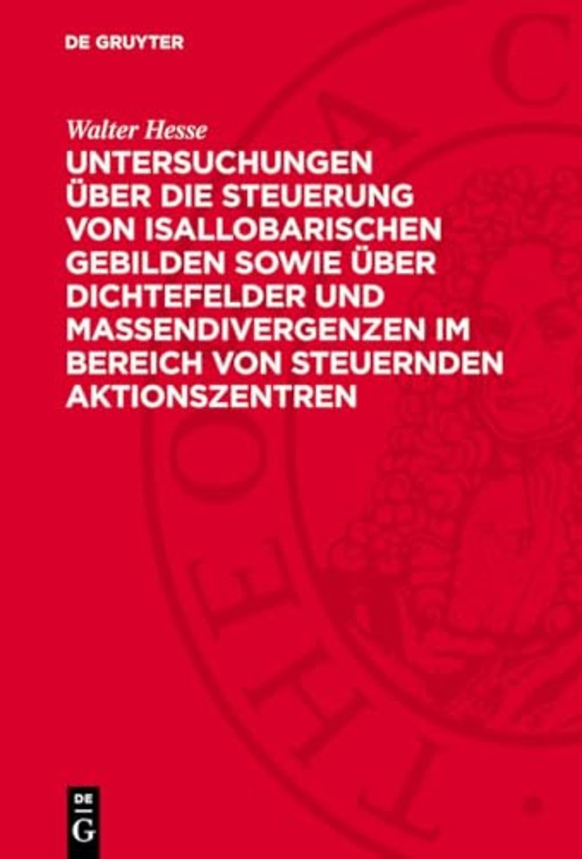 Untersuchungen über die Steuerung von isallobarischen Gebilden sowie über Dichtefelder und Massendivergenzen im Bereich von steuernden Ak