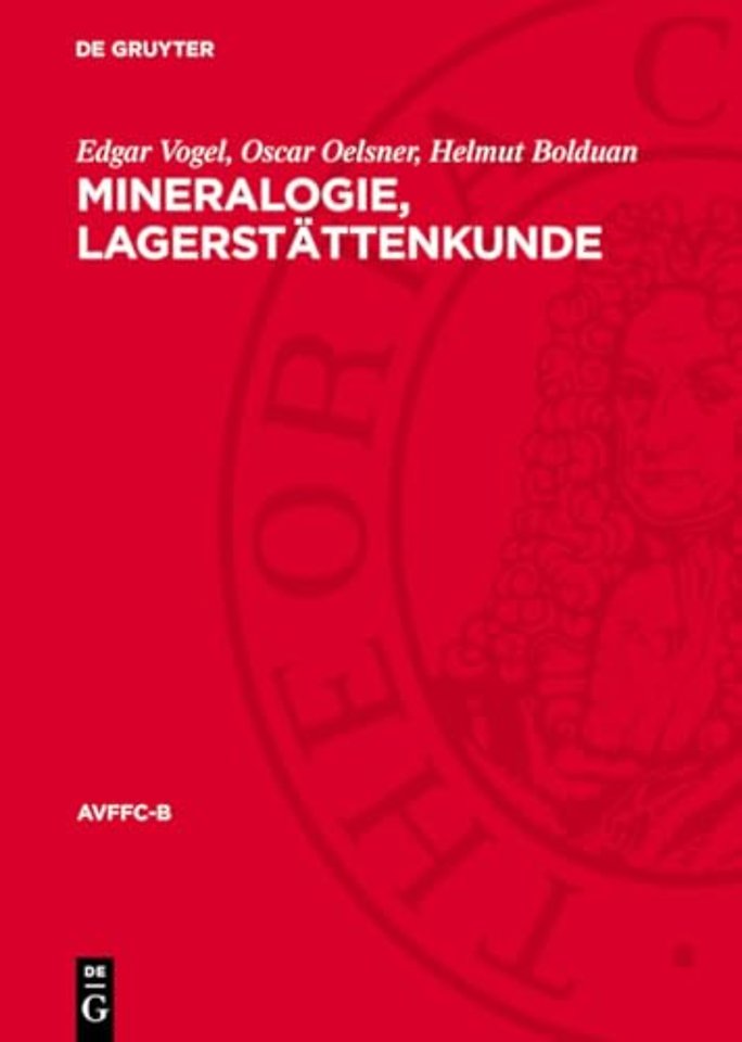 Mineralogie, Lagerstättenkunde – Vorträge des Berg– und Hüttenmännischen Tages 1953