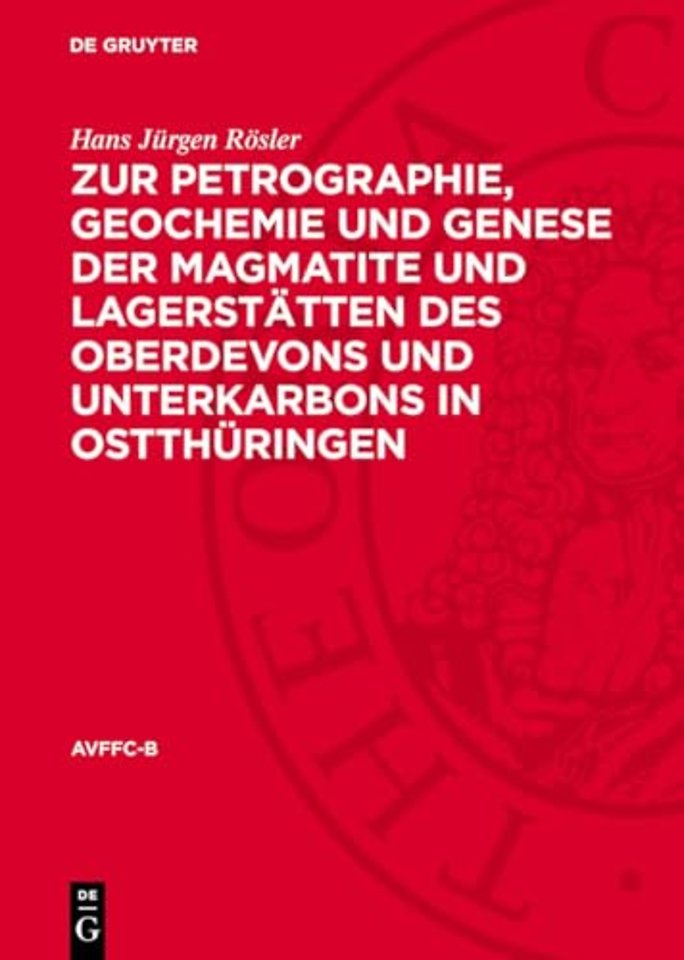 Zur Petrographie, Geochemie und Genese der Magmatite und Lagerstätten des Oberdevons und Unterkarbons in Ostthüringen
