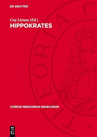 Hippokrates – Über Nachempfängnis, Geburtshilfe und Schwangerschaftsleiden