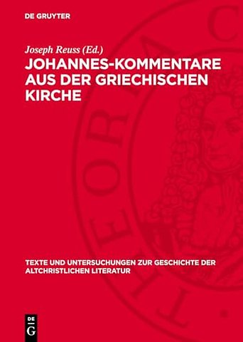 Johannes–Kommentare aus der griechischen Kirche – Aus Katenenhandschriften