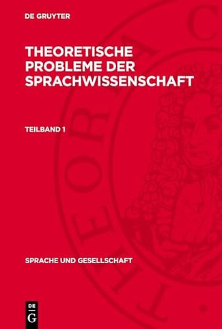 Theoretische Probleme der Sprachwissenschaft. Teilband 1