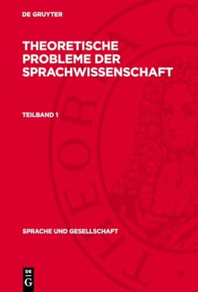 Theoretische Probleme der Sprachwissenschaft. Teilband 1