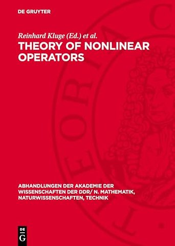 Theory of Nonlinear Operators – Constructive Aspects. Proceedings of an international summer school held at Berlin, GDR from September 22 to 26