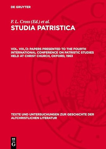 Papers presented to the Fourth International Con – Part II: Patres Apostolici, Historica, Liturgica, Ascetica et Monastica