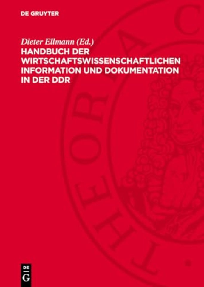 Handbuch der wirtschaftswissenschaftlichen Information und Dokumentation in der DDR