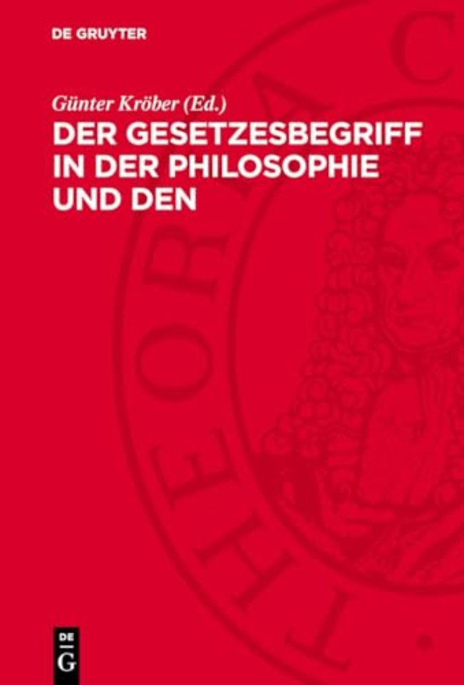 Der Gesetzesbegriff in der Philosophie und den Einzelwissenschaften