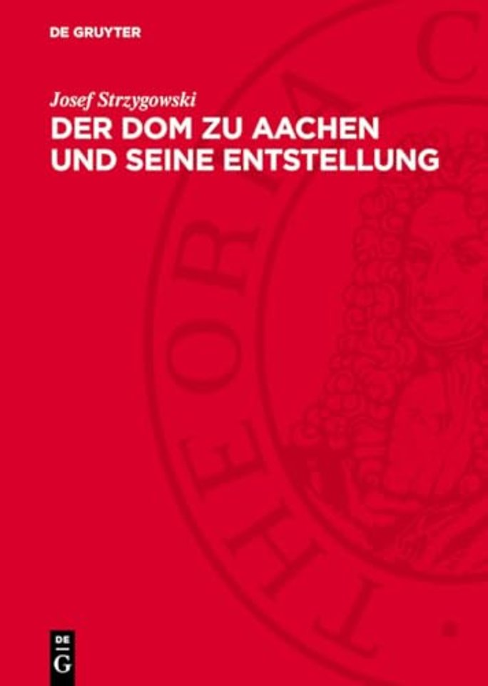 Der Dom zu Aachen und seine Entstellung – Ein kunstwissenschaftlicher Protest