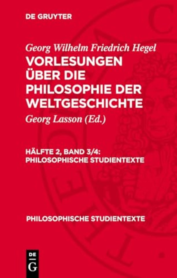 Vorlesungen uber die Philosophie der Weltgeschichte. Halfte 2, Band 3/4