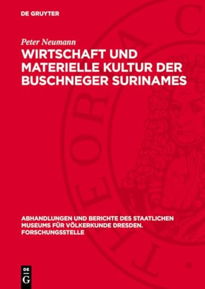 Wirtschaft und materielle Kultur der Buschneger Surinames