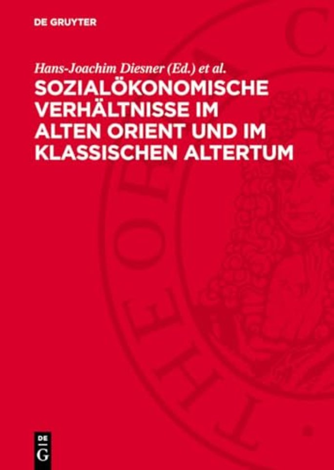 Sozialokonomische Verhaltnisse im Alten Orient und im klassischen Altertum