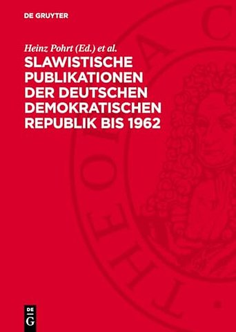 Slawistische Publikationen der Deutschen Demokra – Bibliographie im Auftrage des Deutschen Slawistenkomitees herausgegeben vom Institut für S