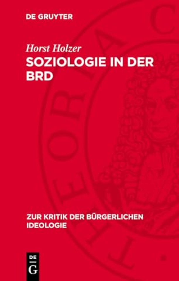 Soziologie in der BRD – Theorienchaos und Ideologieproduktion