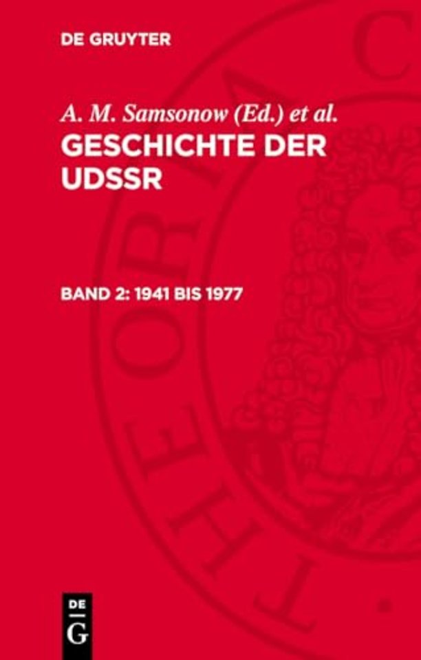 1941 bis 1977 – Vom Groβen Vaterländischen Krieg bis zur Gegenwart