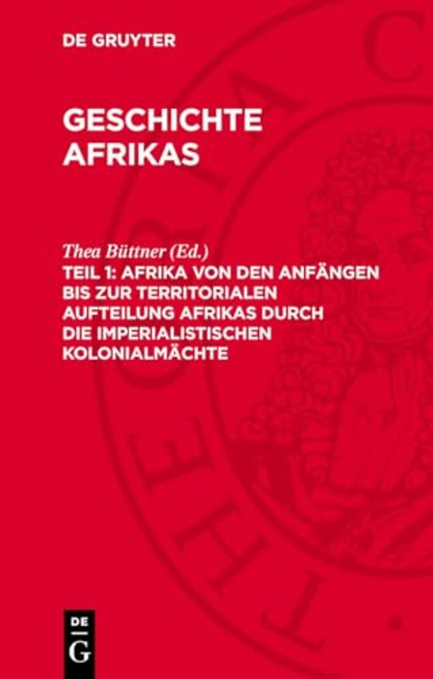 Afrika von den Anfängen bis zur territorialen Aufteilung Afrikas durch die imperialistischen Kolonialmächte