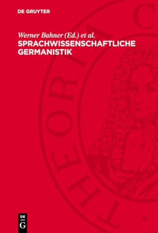 Sprachwissenschaftliche Germanistik – Ihre Herausbildung und Begründung
