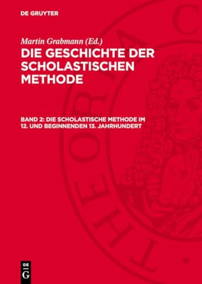 Die Scholastische Methode im 12. und beginnenden 13. Jahrhundert