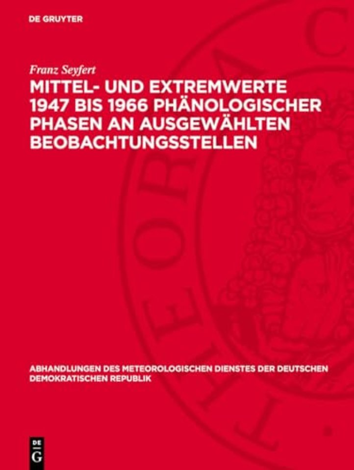 Mittel– und Extremwerte 1947 bis 1966 phänologischer Phasen an ausgewählten Beobachtungsstellen