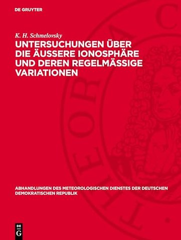 Untersuchungen über die äuβere Ionosphäre und deren regelmäβige Variationen