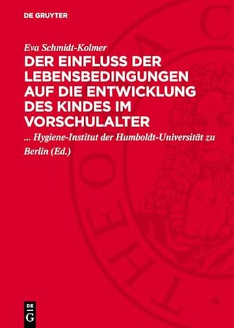 Der Einfluβ der Lebensbedingungen auf die Entwicklung des Kindes im Vorschulalter