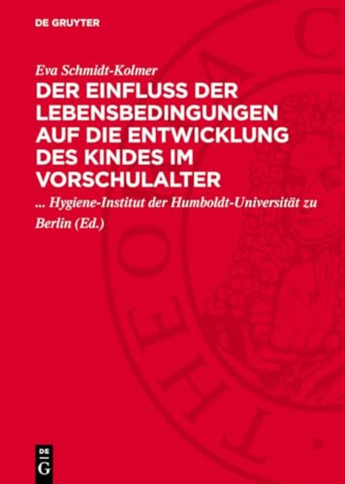 Der Einfluβ der Lebensbedingungen auf die Entwicklung des Kindes im Vorschulalter