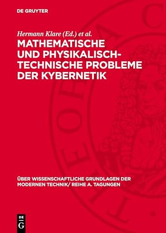 Mathematische und physikalisch–technische Proble – Vorträge, gehalten auf der Konferenz der Forschungsgemeinschaft der Deutschen Akademie der