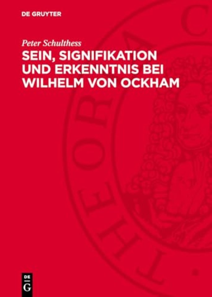 Sein, Signifikation und Erkenntnis bei Wilhelm von Ockham