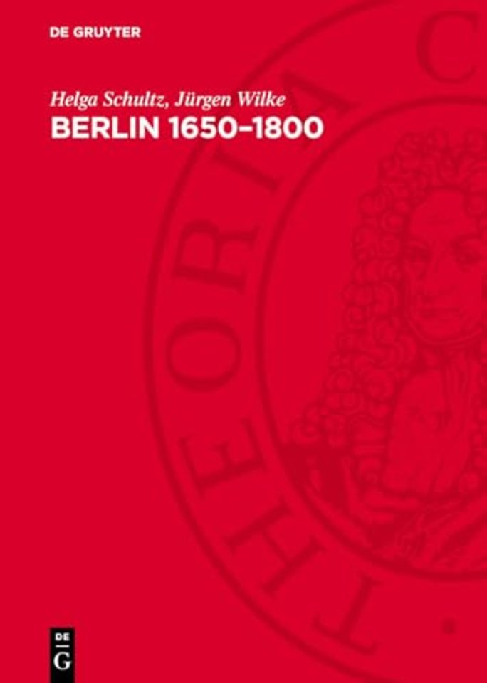 Berlin 1650–1800 – Sozialgeschichte einer Residenz