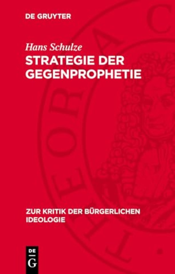Strategie der Gegenprophetie – Zur Kritik der gegenwärtigen bürgerlichen Geschichtsphilosophie