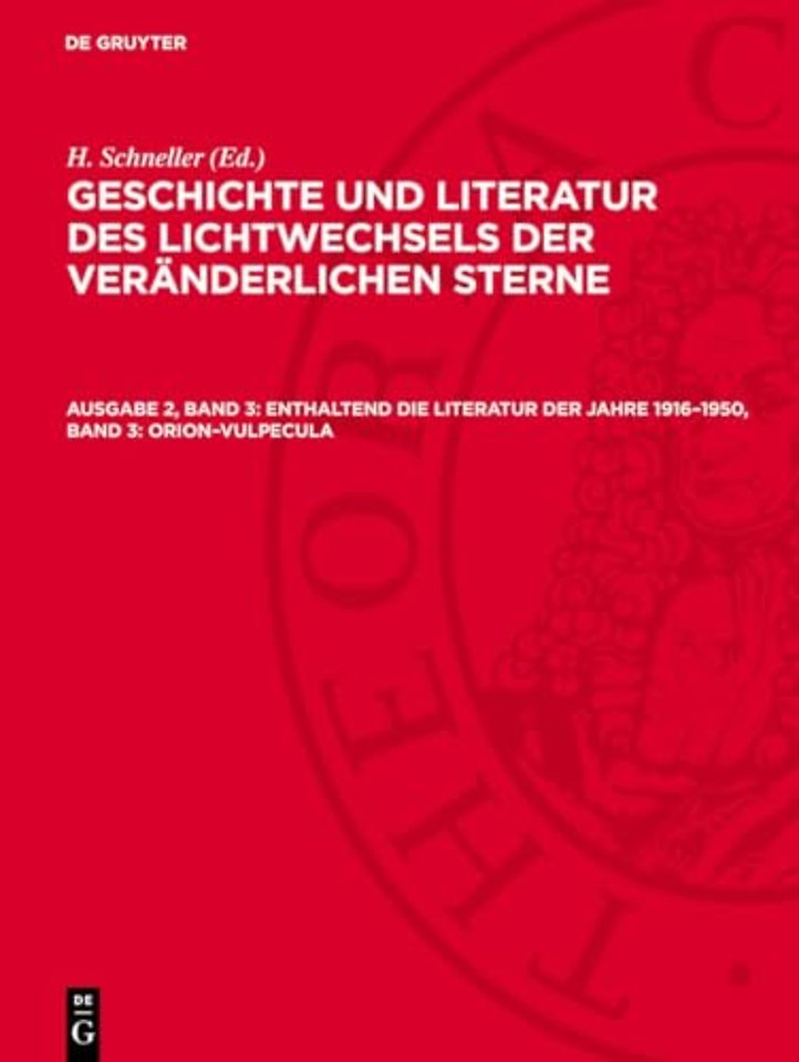 Enthaltend die Literatur der Jahre 1916–1950, Band 3: Orion–Vulpecula