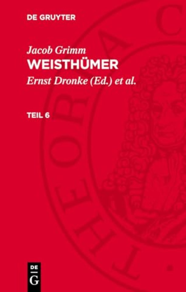Jacob Grimm: Weisthümer. Teil 6