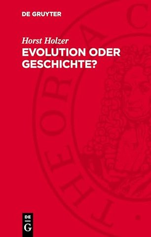 Evolution oder Geschichte? – Einführung in Theorien gesellschaftlicher Entwicklung